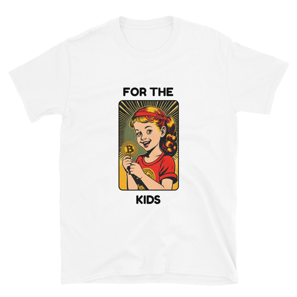 For The Kids Unisex Tee